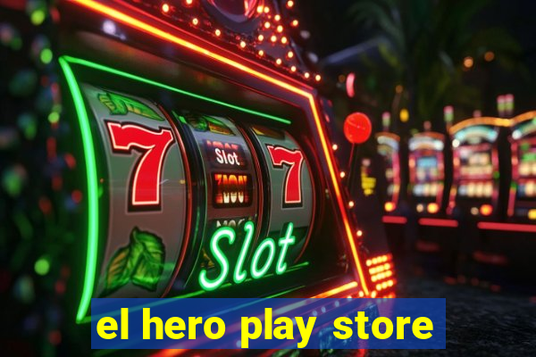 el hero play store